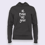 No Pain No Gain - Motivational Hoodies For Women India