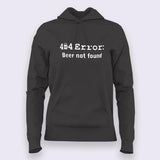 Beer Not Found 404 Error Hoodies For Women India