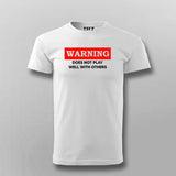 Warning: Does Not Play Well with Others Tee