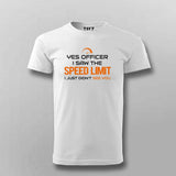 Saw The Speed Limit Didn't See You Funny T-Shirt