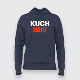 Kuch Bhi! Meme T-shirt For Women