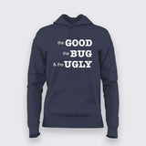 The Good, The BUG, and the Ugly - Programmer's Hoodie