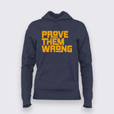 Prove Them Wrong - Empowerment Hoodie