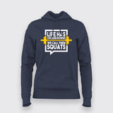 Life Has Ups And Downs We Call Them Squats Gym Hoodies For Women Online Teez 