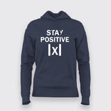 Stay Positive X  Hoodies For Women Online