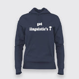 got linguistics? Hoodies For Women