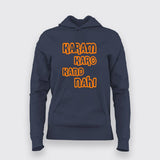 Karam Karo Kand Nahi Hindi Meme Hoodies For Women