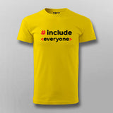 Include Everyone Funny T-shirt For Men Online India 