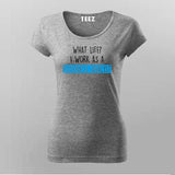 Data Business Analyst T-SHIRT For Women