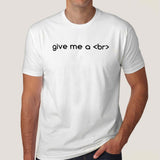 Give Me a Break Tee - The Programmer's Plea