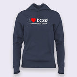 I Love Dogs, It's Humans That Annoy Me Hoodies For Women