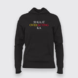 50 KAAT OVER ACTING KA Hindi Meme Hoodie For Women Online India