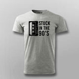 Stuck In The 90s T-Shirt For Men