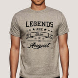 Legends are born in August Men's T-shirt online india