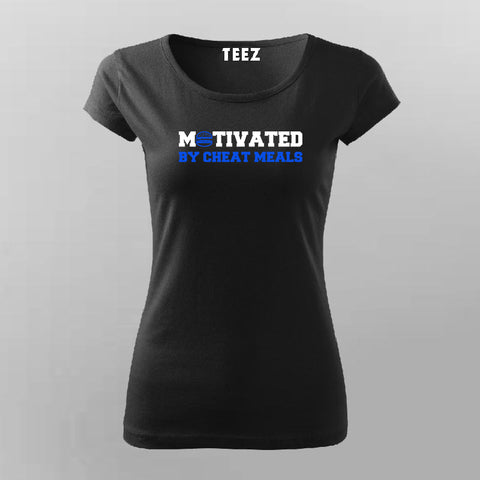 Motivated By Cheat Meals T-Shirt For Women