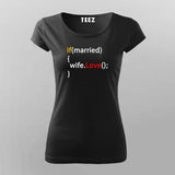 Love your Wife - Programmer Humour  T-Shirt For Women