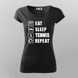 Eat Sleep Tennis Repeat - Ultimate Tennis Fan Tee