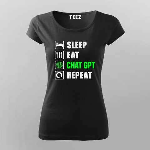 Sleep Eat ChatGPT Repeat Women's Tee