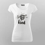 Bee Kind - Sweet and Positive Message Tee