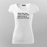 When This Virus Is Over I Still Want Some Of You To Stay Away From Me  T-Shirt For Women