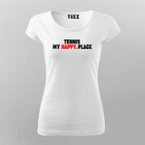 Tennis My Happy Place - Perfect Court Tee