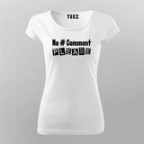 No # Comment Please: Tee for the Taciturn Coder