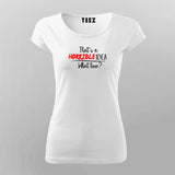 That's A Horrible Idea What Time? Funny T-Shirt For Women