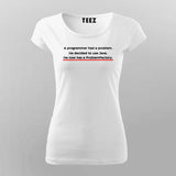 A Programmer Had A Problem He Decided To Use Java Programmer Joke T-Shirt For Women Online India 