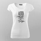 Buy I Asked God for an Angel, He Sent me a Daughter T-Shirt For Women Online India