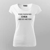 Weak Password Funny T-shirt - Tech Humor