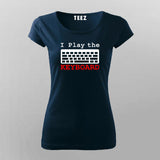 I Play The Keyboard Programmer T-Shirt For Women