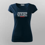 Effort 365 24/7 Motivational Work Hard T-shirt from Teez