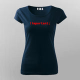 !Important CSS Coding T-Shirt For Women