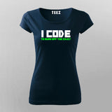 I Code To Burn Off The Crazy T-Shirt For Women