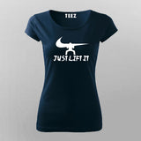 Just Lift It Nike Funny T-Shirt For Women