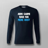 ABHI GARMI BAKI HAI MERE DOST Funny Hindi T-shirt For Men