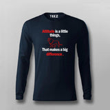 Attitude is a little thing that makes a big difference Attitude T-shirt For Men