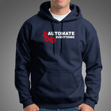 Automate Everything Funny Developer Hoodies For Men