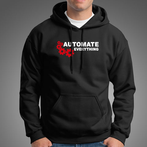 Automate Everything Funny Developer Hoodies For Men Online India