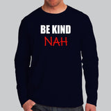 Be Kind Nah Parody Men's Tee – Quirky & Humorous