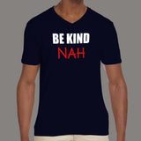 Be Kind Nah Parody Men's Tee – Quirky & Humorous