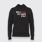 Bhai Pass Ho Gaye Kay Hindi Funny Hoodies For Women