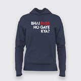 Bhai Pass Ho Gaye Kay Hindi Funny Hoodies For Women Online India