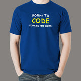 Born To Code Forced To Work Programmer T-Shirt For Men India