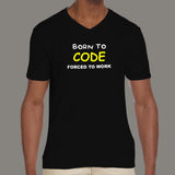 Born To Code Forced To Work Programmer V Neck T-Shirt For Men Online India