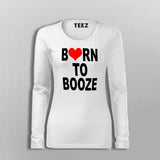 Born To Booze Women's T-Shirt