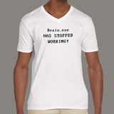 Brain.exe Has Stopped Working V Neck T-Shirt For Men Online