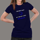 I'm Not Lazy Windows Programming Nerds Programmer T-Shirt For Women