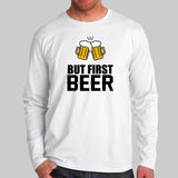 But First Beer Full Sleeve T-Shirt India