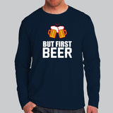 But First Beer T-Shirt For Men